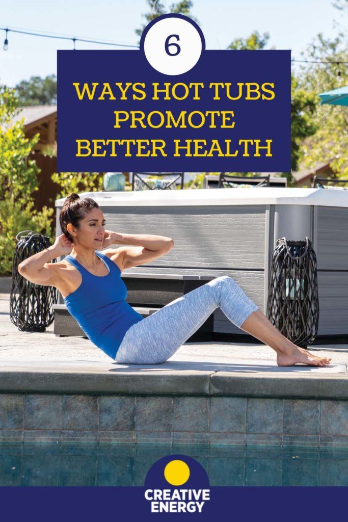 Graphic 6 Ways Hot Tubs Promote Better Health